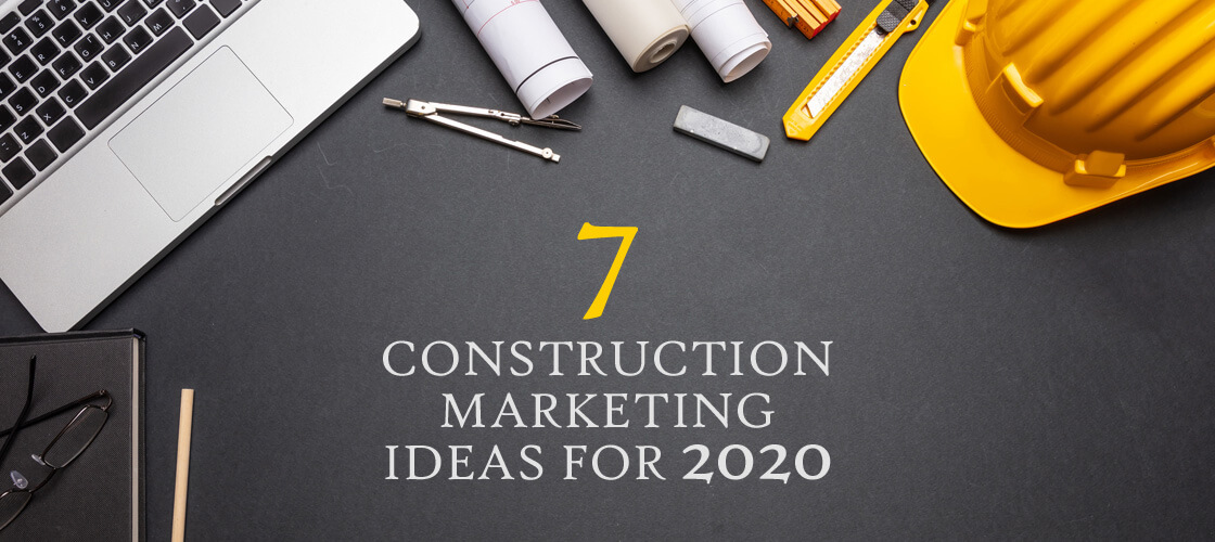 marketing ideas for construction companies